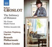 Robert Groslot Robert Groslot: The Intimacy of Distance/... (CD) Album
