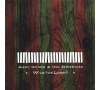 Gross, Alec & the Districts - Win Or Lose