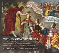 Gross,Alfred - Virtuosissima Principessa (Sibylla V.Württemberg)