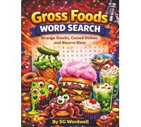 Gross Foods Word Search: Strange Snacks, Cursed Dishes, and Bizarre Bites