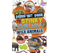 Gross-out Guide to Stinky, Grimy Wild Animals