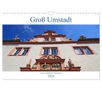 Groß Umstadt vom Frankfurter Taxifahrer (Wandkalender 2026 DIN A4 quer), CALVENDO Monatskalender: Groß Umstadt , eine Kleine Stadt, südöstlich von ... Fachwerkhäusern, die typisch für Hessen sind