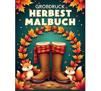 Großdruck-Herbst-Malbuch: Über 50 einfache und kräftige Großdruck-Malseiten für Erwachsene und Senioren
