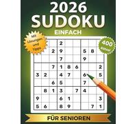 Großdruck Sudoku für Senioren: Große Schrift, einfache Rätsel - perfekt für Senioren und Einsteiger | 400 leichte Rätsel - mit Lösungen und hilfreichen Tipps