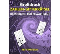 Großdruck Zahlen-Gitterrätsel - Rätselbuch für Erwachsene mit Startzahl