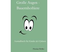 Große Augen - Bauernhoftiere: Ausmalbuch für Kinder ab 4 Jahren: 1