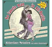 GROSSE BERLINER BALLHAUSO - SO TANZTE MAN IN ALT-BERL