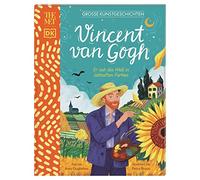 Große Kunstgeschichten. Vincent van Gogh: Er sah die Welt in lebhaften Farben. Künstlerbiografie. Für Kinder ab 8 Jahren. In Kooperation mit dem Metropolitan Museum of Art