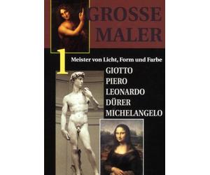 Grosse Maler 1 - Giotto, Piero, Leonardo, Dürer, Michelangelo