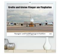 Große und kleine Flieger am Flughafen (hochwertiger Premium Wandkalender 2026 DIN A2 quer), Kunstdruck in Hochglanz: Abenteuer und Rundfahrt am größten deutschen Verkehrsflughafen in Hessen