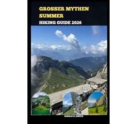 GROSSER MYTHEN SUMMER HIKING GUIDE 2026