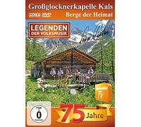 Großglocknerkapelle Kals - Berge der Heimat - Legenden der Volksmusik - 75 Jahre