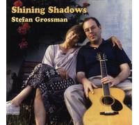 Grossman, Stefan - Shining Shadows