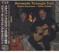 Grossman, Stefan & Tokio Uchida - Bermuda Triangle Exit