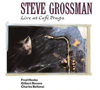 GROSSMAN, STEVE - LIVE AT CAFE PRAGA