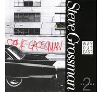 Grossman Steve - Vol. 2-Way Out East