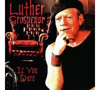 Grosvenor, Luther - If You Dare