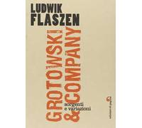 Grotowski & company. Sorgenti e variazioni