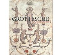 Grottesche di Palazzo Vecchio. Una guida - Zucchi Valentina, Cecchi Alessandro
