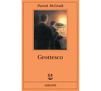 Grottesco - McGrath Patrick