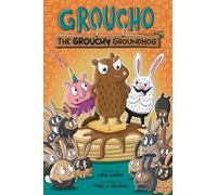 Groucho the Grouchy Groundhog: Volume 1