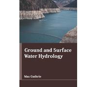 Ground and Surface Water Hydrology (Copertina rigida)