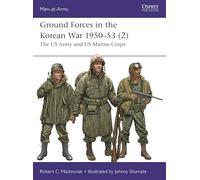 Robert C. Mackowiak Ground Forces in the Korean War 1950-53 (2) (Tascabile)