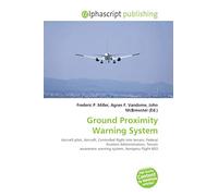 Ground Proximity Warning System: Aircraft pilot, Aircraft, Controlled flight into terrain, Federal Aviation Administration, Terrain awareness warning system, Aeroperu Flight 603