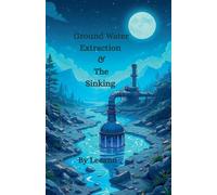 Ground Water Extraction & The Sinking