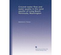 Ground-water flow and water quality in the sand aquifer of Long Beach Peninsula, Washington