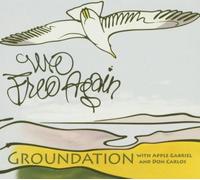 Groundation Feat. Carlos,Don & Apple Gabriel - We Free Again