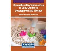 Groundbreaking Approaches to Early Childhood Development and Therapy