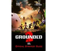 GROUNDED 2: THE ULTIMATE GAME GUIDE - STORY, SETTING, AND GAMEPLAY EXPLAINED!