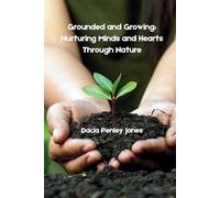 Grounded and Growing: Nurturing Minds and Hearts Through Nature