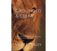 Grounded & Clear: A 90-Day Practice Built Around the Man You Actually Are