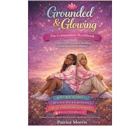 Grounded & Glowing: Workbook Companion