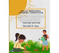 Grounded & Growing: Building A Strong Foundation (Quarter 1): Teacher Edition for Community SEL Curriculum