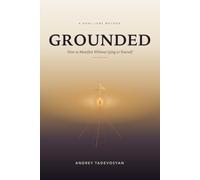 GROUNDED: How to Manifest Without Lying to Yourself