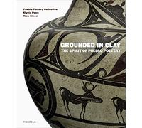 Grounded in Clay: The Spirit of Pueblo Pottery