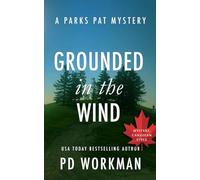 Grounded in the Wind: A quick-read police procedural set in picturesque Canada