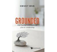 Grounded: The Farmer's Mindset For Life & Leadership
