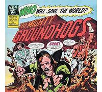 Who Will Save The World? - Groundhogs (Audio cd)