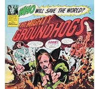 Groundhogs - Who Will Save The World?