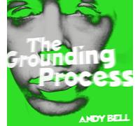 Andy Bell The Grounding Process (Vinyl LP) 10" EP (Coloured Vinyl)