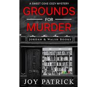 Grounds for Murder: An Addictively Suspenseful Small Town Cozy Murder Mystery
