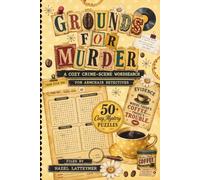 Grounds For Murder Case File 004: A Cozy Crime Wordsearch Mystery