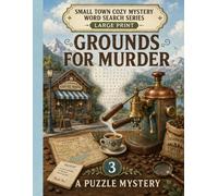 Grounds for Murder: Large-Print Progressive Mystery Word Searches: A Coffee Shop Cottage Whodunit