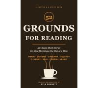 Grounds for Reading: 52 Classic Short Stories for Slow Mornings, One Cup at a Time