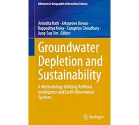 Groundwater Depletion and Sustainability: A Methodology Utilizing Artificial Intelligence and Earth Observation Systems