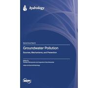 Groundwater Pollution: Sources, Mechanisms, and Prevention